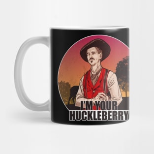 I'm Your Huckleberry new Mug